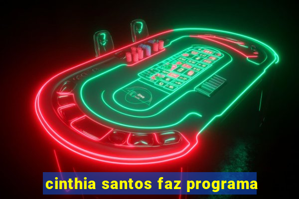 cinthia santos faz programa